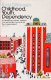 Childhood, Youth, Dependency