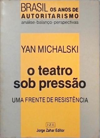 O Teatro Sob Pressão