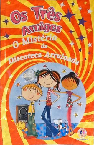 Os Três Amigos: O Mistério Da Discoteca Arruinada