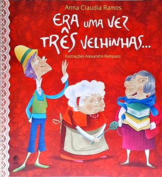 Era Uma Vez Três Velhinhas