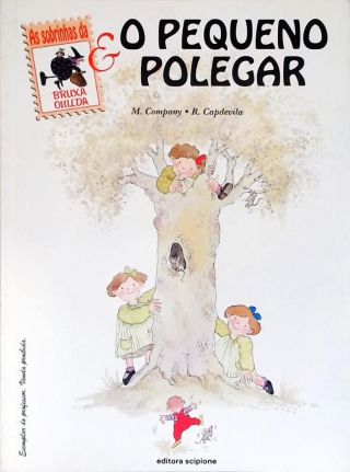 As Sobrinhas Da Bruxa Onilda E O Pequeno Polegar