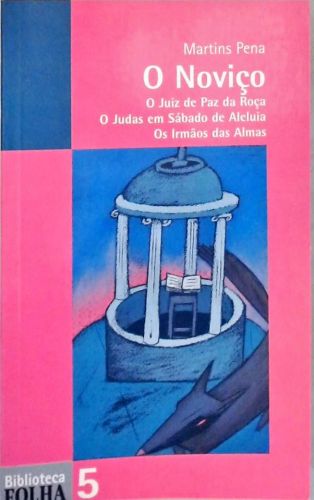 O Noviço, O Juiz de Paz da Roça e outros
