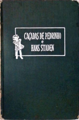 Caçadas de Pedrinho e Hans Staden