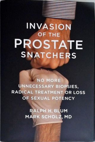 Invasion of the Prostate Snatchers