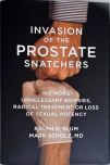 Invasion of the Prostate Snatchers