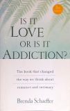 Is It Love or Is it Addiction?