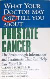 What Your Doctor May Not Tell You About Prostate Cancer