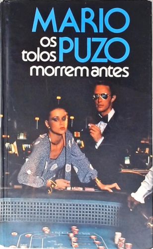 Os Tolos Morrem Antes