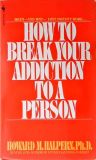 How to Break Your Addiction to a Person