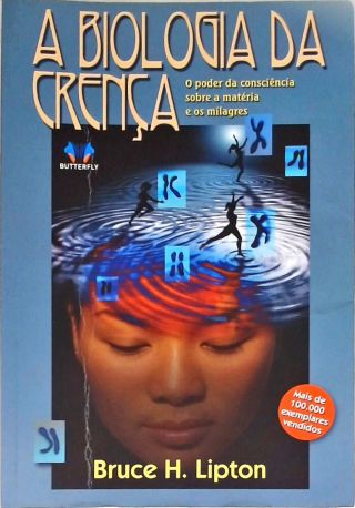 A Biologia da Crença