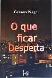 O Que Ficar Desperta
