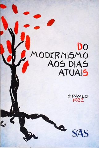 Do Modernismo Aos Dias Atuais