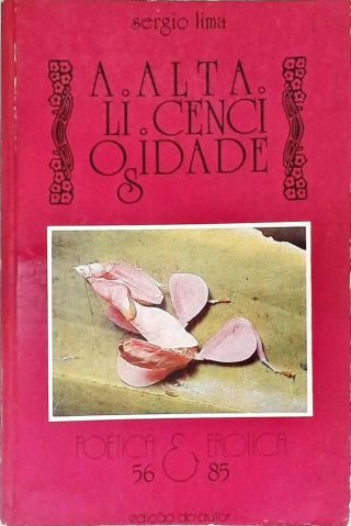 A Alta Licenciosidade