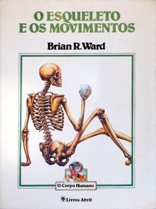 O Esqueleto E Os Movimentos