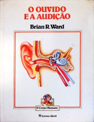O Ouvido e a Audição