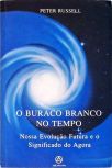 O Buraco Branco no Tempo