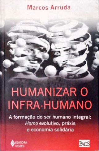 Humanizar o Infra-Humano
