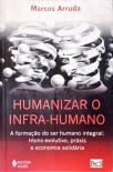 Humanizar o Infra-Humano