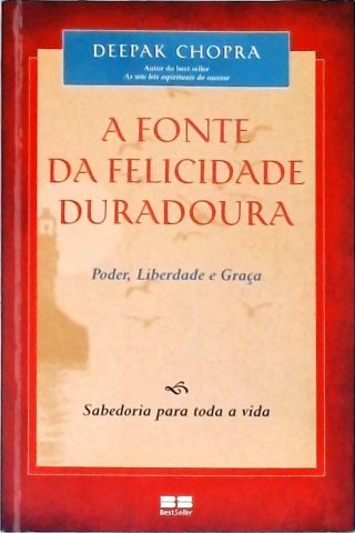 A Fonte Da Felicidade Duradoura