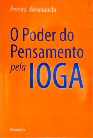 O Poder Do Pensamento Pela Ioga