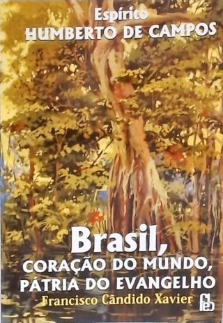 Brasil, Coração Do Mundo, Pátria Do Evangelho