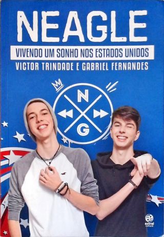 Neagle: Vivendo Um Sonho Nos Estados Unidos