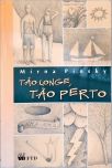 Tão Longe, Tão Perto