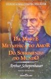 Da Morte - Metafísica Do Amor - Do Sofrimento Do Mundo