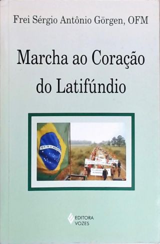 Marcha Ao Coração Do Latifúndio