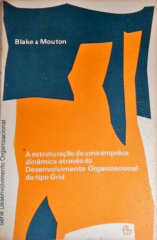 A Estruturação de Uma Emprêsa Dinâmica