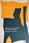 O Desenvolvimento das Organizações: Diagnóstico e Ação