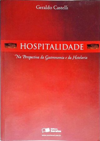 Hospitalidade Na Perspectiva Da Gastronomia E Da Hotelaria