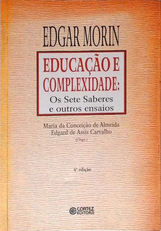 Educação E Complexidade: Os Sete Saberes