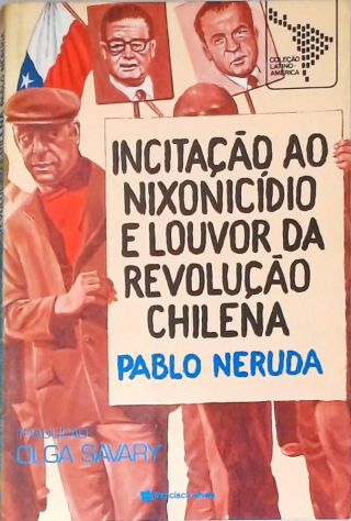 Incitação Ao Nixonicídio E Louvor Da Revolução Chilena