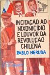 Incitação Ao Nixonicídio E Louvor Da Revolução Chilena