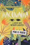 Macunaíma: O Herói sem Nenhum Caráter