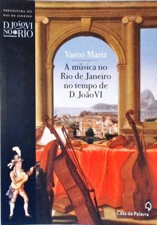 A Música no Rio de Janeiro no Tempo de D. Joao VI