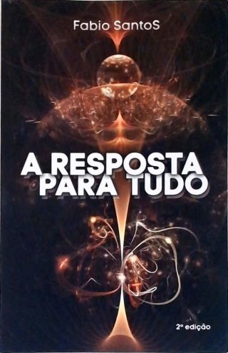 A Resposta Para Tudo