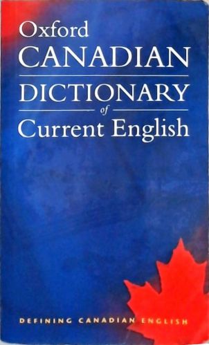 Oxford: Canadian Dictionary Of Current English