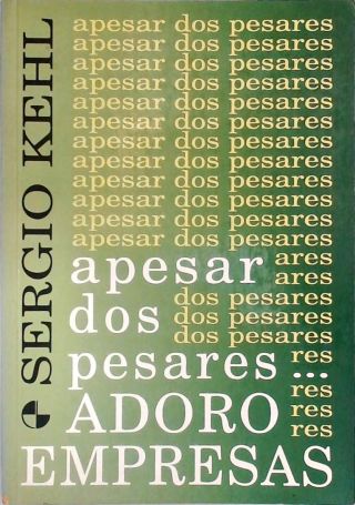 Apesar dos Pesares ... Adoro Empresas