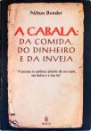 A Cabala: Da Comida, Do Dinheiro E Da Inveja