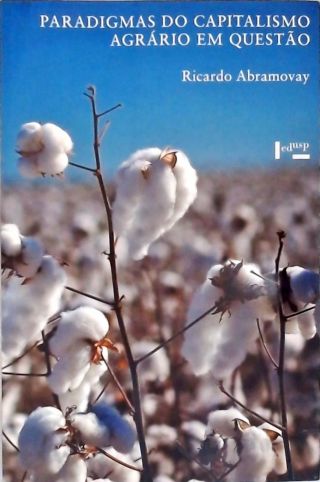 Paradigmas do Capitalismo Agrário em Questão