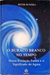 O Buraco Branco no Tempo
