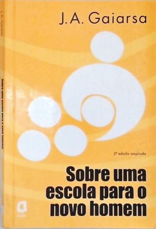 Sobre Uma Escola Para O Novo Homem