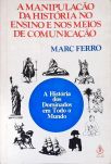 A Manipulação da História no Ensino e Nos Meios de Comunicação