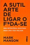 A sutil arte de ligar o f*da-se