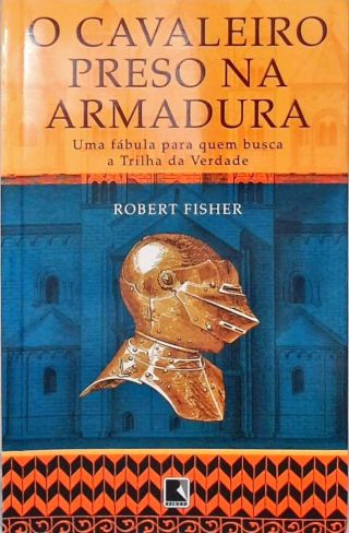 O Cavaleiro Preso Na Armadura