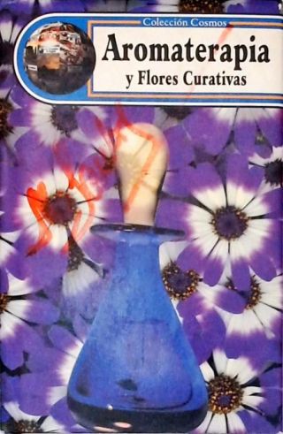 Aromaterapia y Flores Curativas