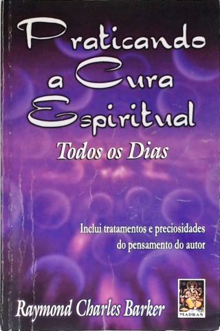 Praticando a Cura Espiritual Todos os Dias