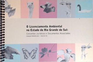 O Licenciamento Ambiental No Estado Do Rio Grande Do Sul